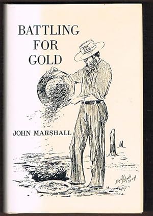 Bild des Verkufers fr Battling for Gold, or Stirring Incidents of Goldfields Life in West Australia zum Verkauf von Fine Print Books (ABA)