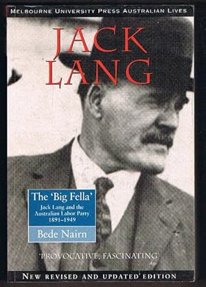 Seller image for The 'Big Fella': Jack Lang and the Australian Labor Party 1891-1949. Updated Edition for sale by Fine Print Books (ABA)