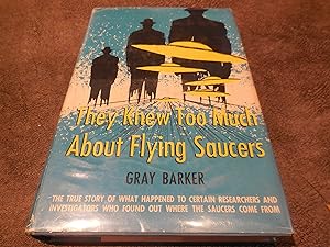 Seller image for They Knew Too Much About Flying Saucers for sale by Veronica's Books