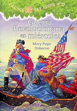 Seller image for Guerra Revolucionaria En Miercoles, Volume 22 (La Casa Del Arbol/ The Magic Tree House) for sale by Adventures Underground
