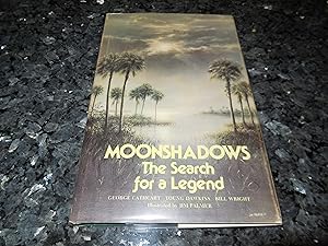 Moonshadows - The Search for a Legend