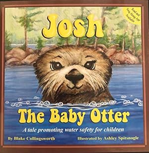 Seller image for Josh The Baby Otter for sale by Reliant Bookstore