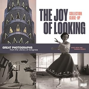 Immagine del venditore per The Joy Of Looking: Great Photographs From The Library Of Congress venduto da GreatBookPrices