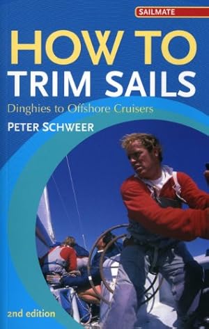 Imagen del vendedor de How to Trim Sails: Dinghies to Offshore Cruisers (2nd Edition) [Soft Cover ] a la venta por booksXpress