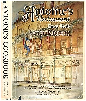 Imagen del vendedor de Antoine's Restaurant Since 1840 Cookbook / A collection of the original recipes from New Orleans' oldest and most famous restaurant / Revised American Edition a la venta por Cat's Curiosities