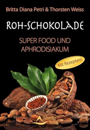 Image du vendeur pour Roh-Schokolade Super Food und Aphrodisiakum mis en vente par primatexxt Buchversand