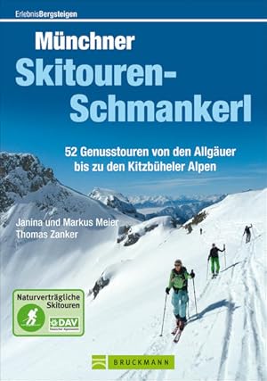 Immagine del venditore per M�nchner Skitouren-Schmankerl 52 Genusstouren von den Allg�uer bis zu den Kitzb�heler Alpen venduto da primatexxt Buchversand