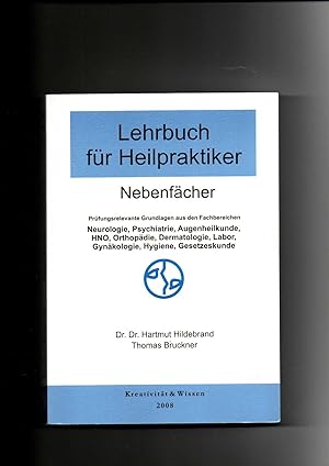 Hartmut Hildebrand, Lehrbuch für Heilpraktiker - Nebenfächer - prüfungsrelevante Grundlagen aus d...