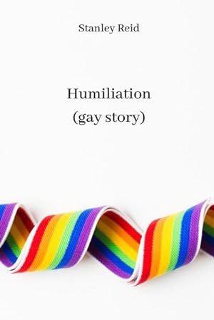 Seller image for Humiliation (gay story) for sale by AHA-BUCH GmbH