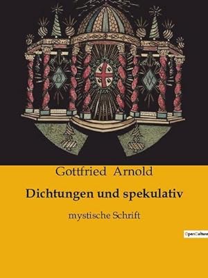 Immagine del venditore per Dichtungen und spekulativ : mystische Schrift venduto da AHA-BUCH GmbH