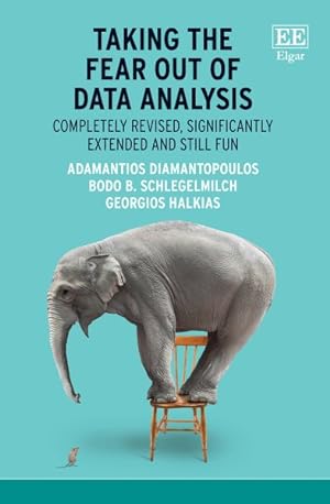 Seller image for Taking the Fear Out of Data Analysis : Completely Revised, Significantly Extended and Still Fun for sale by GreatBookPrices