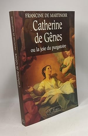 Immagine del venditore per Catherine de Gnes ou la joie du purgatoire venduto da crealivres