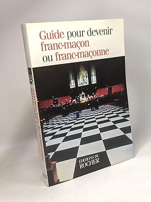 Guide pour devenir Franc Maçon ou Franc Maçonne