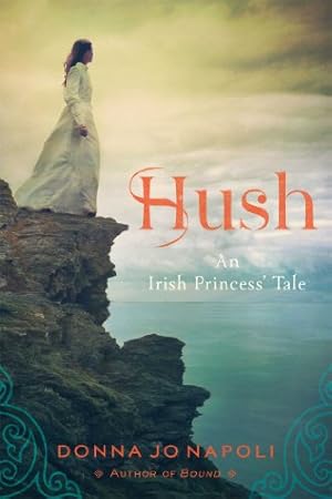 Image du vendeur pour Hush: An Irish Princess' Tale mis en vente par Reliant Bookstore