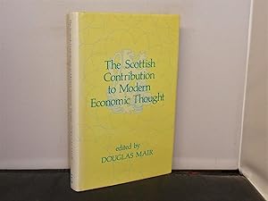 The Scottish Contribution to Modern Economic Thought Edited by Douglas Mair
