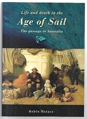 Imagen del vendedor de Life and Death in the Age of Sail. The Passage to Australia. a la venta por City Basement Books