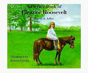 Seller image for A Picture Book of Eleanor Roosevelt (Picture Book Biography) by David A. Adler, Robert Casilla [Paperback ] for sale by booksXpress