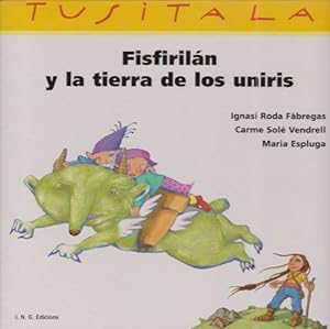 Imagen del vendedor de Fisfiriln y la tierra de los uniris. a la venta por La Librera, Iberoamerikan. Buchhandlung