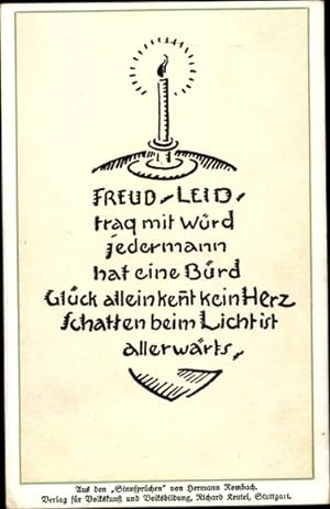 Ansichtskarte / Postkarte Zitat von Hermann Rombach, Freud Leid, trag mit Würd jedermann hat eine...
