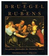 Immagine del venditore per Von Bruegel bis Rubens - Das goldene Jahrhundert der flmischen Malerei. venduto da Antiquariat Buchseite