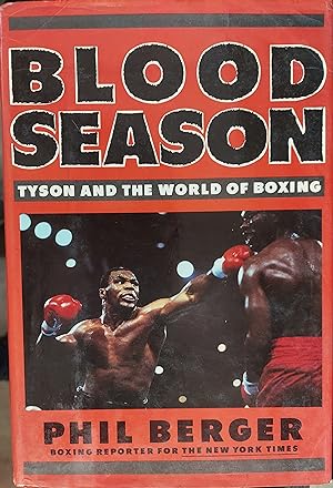 Blood Season : Tyson and the World of Boxing