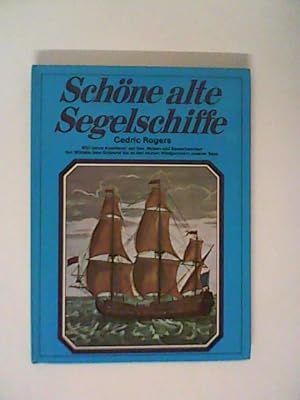 Seller image for Schne alte Segelschiffe. 500 Jahre groe Abenteuer unter Segeln for sale by ANTIQUARIAT FRDEBUCH Inh.Michael Simon