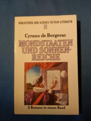 Die Reise zu den Mondstaaten und Sonnenreichen : 2 klass. Science-fiction-Romane. Cyrano de Berge...