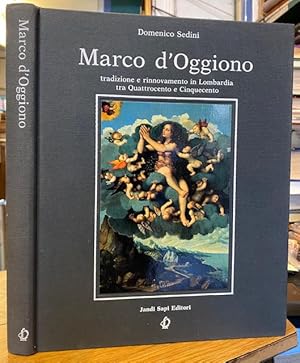 Seller image for Marco d'Oggiono: tradizione e rinnovamento in Lombardia tra Quattrocento e Cinquecento for sale by Foster Books - Stephen Foster - ABA, ILAB, & PBFA