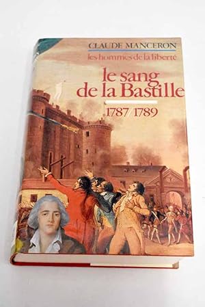 Image du vendeur pour Le Sang de la Bastille mis en vente par Alcan Libros