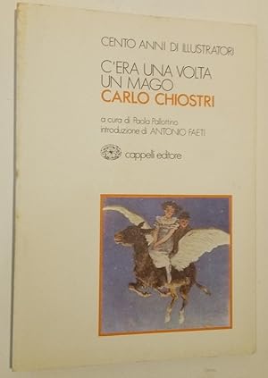 Seller image for C'Era una Volta un Mago. Carlo Chiostri. for sale by Plurabelle Books Ltd