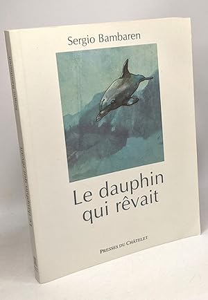 Seller image for Le dauphin qui rvait for sale by crealivres