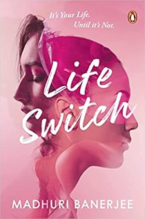 Image du vendeur pour Life Switch- It's Your Life Until It's Not: What if you could exchange your life and become someone else? mis en vente par Vedams eBooks (P) Ltd