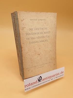 Die deutsche Volkswirtschaft im neunzehnten Jahrhundert un dim Anfang des zwanzigsten Jahrhundert...