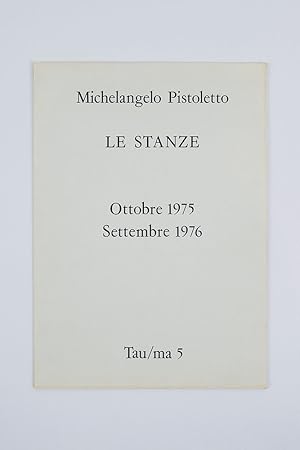 Le stanze. Ottobre 1975 - settembre 1976. Dodici mostre consecutive nellarco di un anno alla gal...