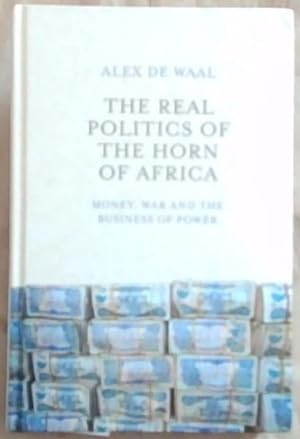 Bild des Verkufers fr The Real Politics of the Horn of Africa: Money, War and the Business of Power zum Verkauf von Chapter 1