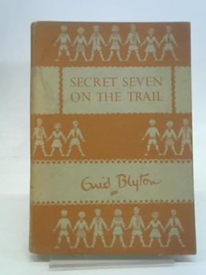 Seller image for Secret seven n the trail for sale by World of Rare Books