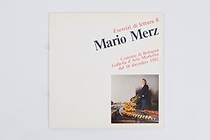 Esercizi di lettura 8. Mario Merz. Comune di Bologna, Galleria d'Arte Moderna dal 18 dicembre 1982