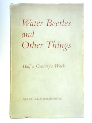 Bild des Verkufers fr Water Beetles and Other Things zum Verkauf von World of Rare Books