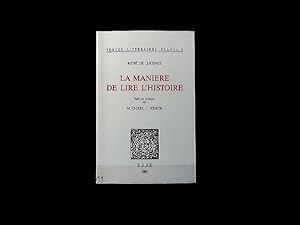 La manière de lire l'histoire. Textes littéraires français ; 430.