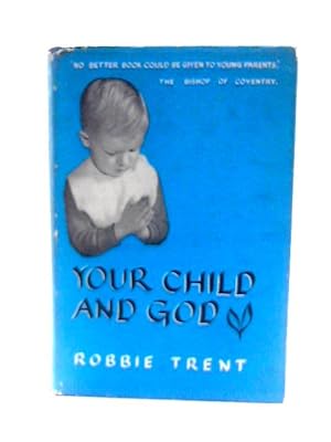 Bild des Verkufers fr Your Child and God zum Verkauf von World of Rare Books