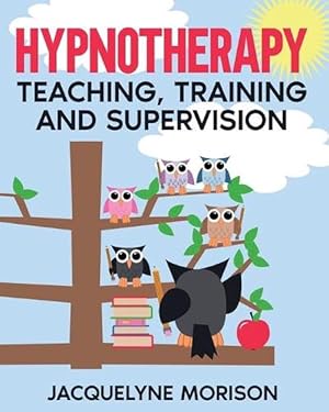 Seller image for Hypnotherapy Teaching, Training and Supervision for sale by Grand Eagle Retail