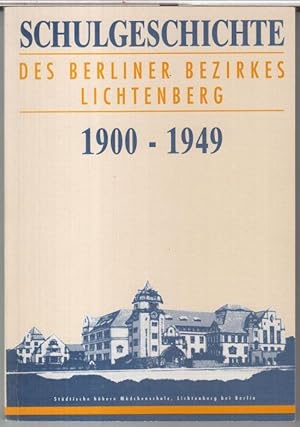 Imagen del vendedor de Schulgeschichte des Berliner Bezirkes Lichtenberg 1900 - 1949. - Im Inhalt: Werner Schler - Die hheren Schulen von ihrer Grndung bis 1945 / Klaus Baumgart: Die Gemeindeschulen 1907 bis 1945 ( = Lichtenberger Beitrge, Heft 1 ). a la venta por Antiquariat Carl Wegner