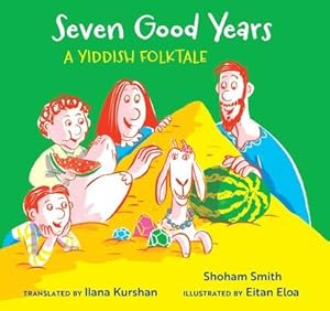 Seller image for Seven Good Years : A Yiddish Folktale for sale by GreatBookPrices