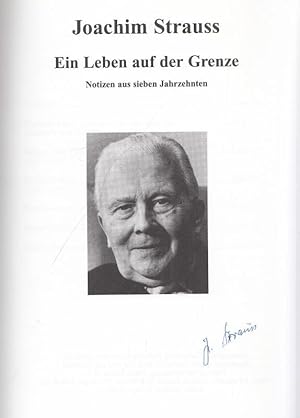 Bild des Verkufers fr Ein Leben auf der Grenze - Notizen aus sieben Jahrzehnten. zum Verkauf von Antiquariat Carl Wegner