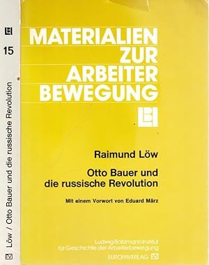 Bild des Verkufers fr Otto Bauer und die russische Revolution (= Materialien zur Arbeiterbewegung Nr. 15). zum Verkauf von Antiquariat Carl Wegner