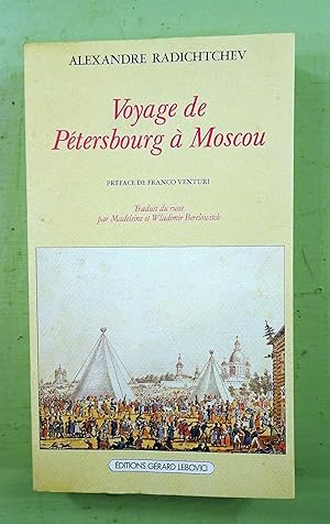 Seller image for Voyage de Petersbourg  Moscou. Prface de Franco Venturi. Traduit du russe par Madeleine et Wladimir Berelowitch. for sale by E. & J.L  GRISON