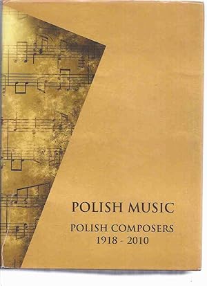 POLISH MUSIC: Polish Composers 1918 - 2010 (includes Essays and Biographies )( Dictionary / Encyc...