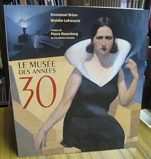 Seller image for Le Musee des annees 30. for sale by Antiquariat Carl Wegner