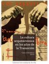 Imagen del vendedor de La cultura arquitectnica en los aos de la Transicin a la venta por Agapea Libros