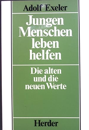 Seller image for Jungen Menschen leben helfen. Die alten und die neuen Werte. for sale by books4less (Versandantiquariat Petra Gros GmbH & Co. KG)